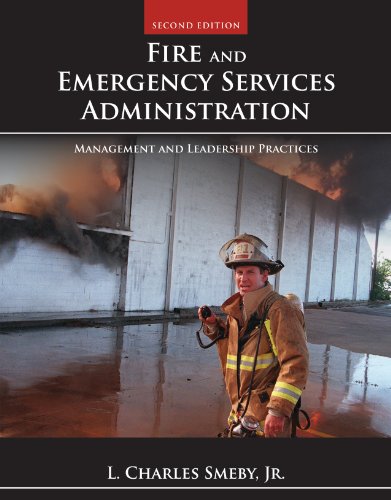 Fire and Emergency Services Administration: Management and Leadership Practices (Public Safety)