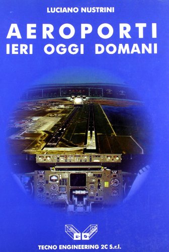  Aeroporti ieri oggi domani