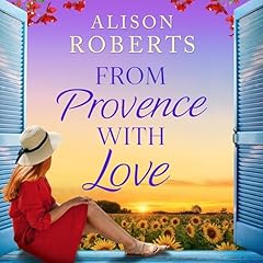 From Provence, with Love Audiolibro Por Alison Roberts arte de portada