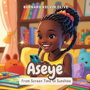 Aseye: From Screen Time to Sunshine book cover