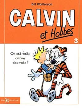 Calvin & Hobbes (in French): Calvin & Hobbes 3/on Est Fait Comme Des Rats!