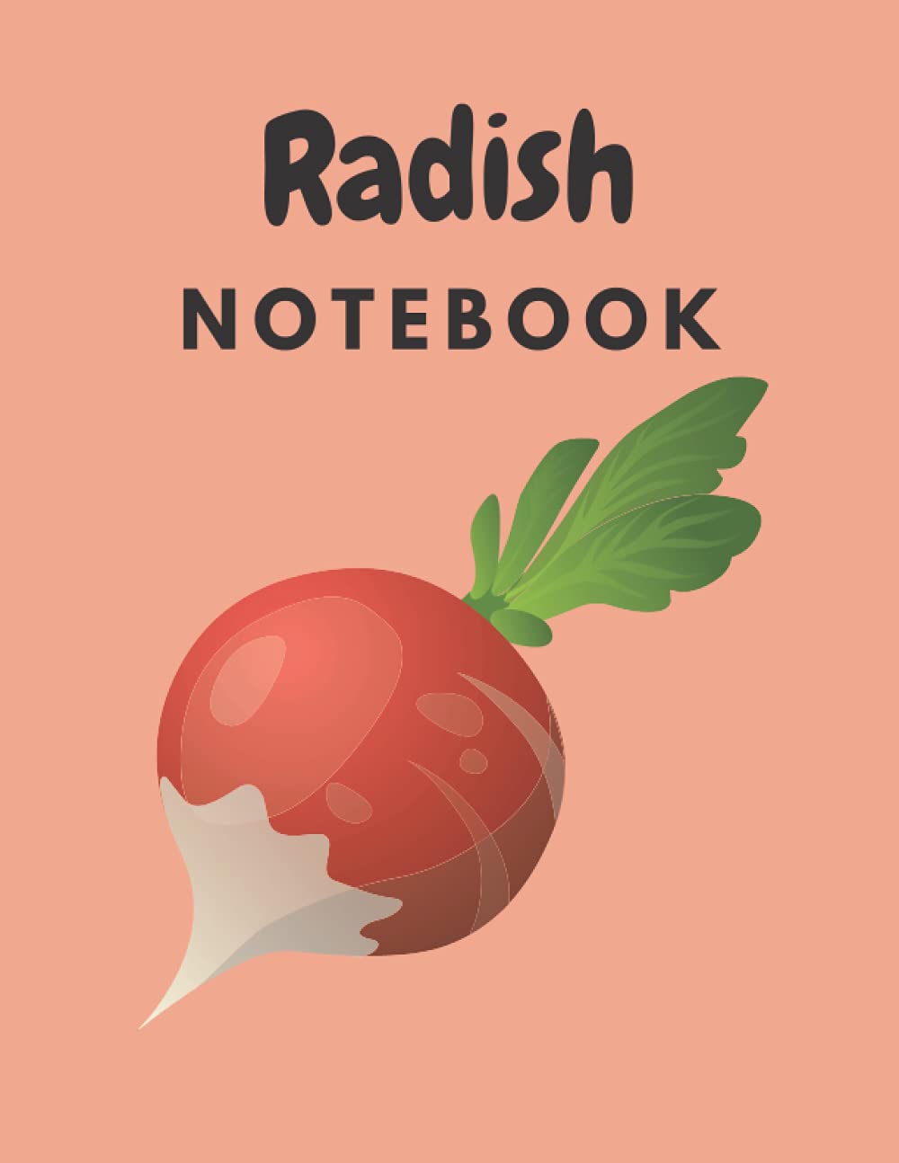 Radish Notebook: Radish Composition Notebook: Cute Blank Lined Notebook Journal- Perfect Gifts For Radish Lovers 8.5x11 inch-110 Pages