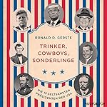 Trinker, Cowboys, Sonderlinge