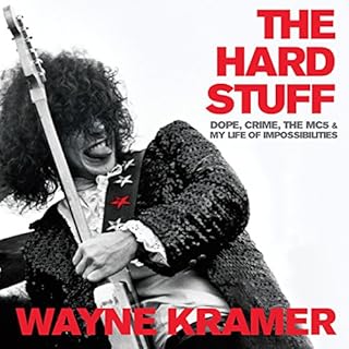 The Hard Stuff Audiobook By Wayne Kramer cover art