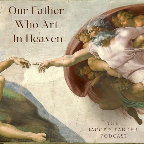 #25 - Our Father Who Art In Heaven