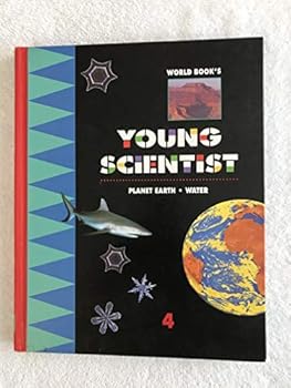 Hardcover Young Scientist (Volume 4 Planet Earth - Water) (World Books, 4) Book