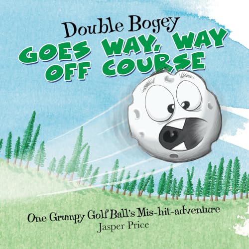 Double Bogey Goes Way, Way Off Course: One Grumpy Golf