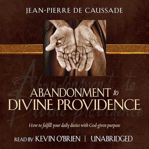 Abandonment to Divine Providence by Father Jean-Pierre de Caussade episode artwork
