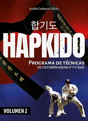 Hapkido (Volumen 2º). Programa de técnicas de Cinturón Negro 4º y 5º Dan: Programa de técnicas de Cinturón Negro 4º Dan a 5º Dan