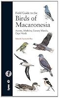 Field Guide to the Birds of Macaronesia: Azores, Madeira, Canary Islands, Cape Verde 849655371X Book Cover