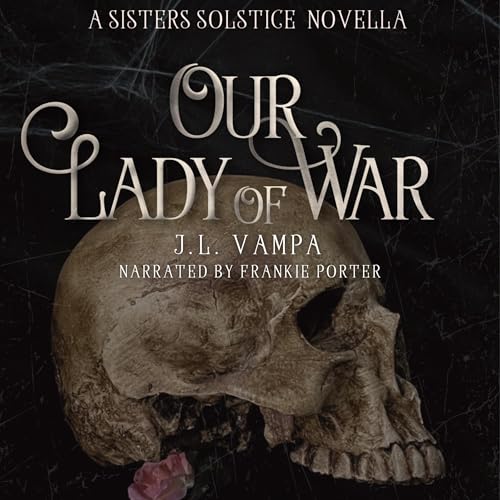 Our Lady of War: A Sisters Solstice Novella by J.L. Vampa episode artwork