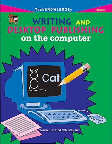Writing & Desktop Publishing on the Computer: Lifter: 9781557349224 ...