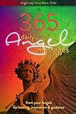 365 Daily Angel Messages: from your Angels for healing, inspiration and guidance