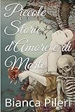 Piccole Storie d'Amore e di Morte (Italian Edition)