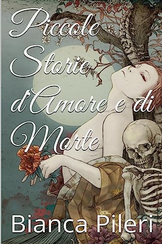 Piccole Storie d'Amore e di Morte (Italian Edition)