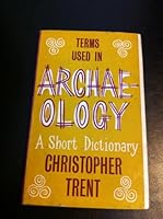 TERMS USED IN ARCHAEOLOGY A Short Dictionary B0000CK9BW Book Cover