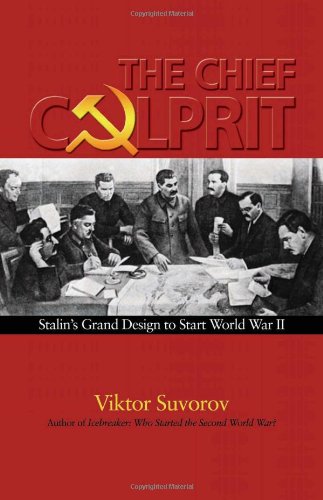 Buy The Chief Culprit: Stalin's Grand Design to Start World War II — BookShops.in