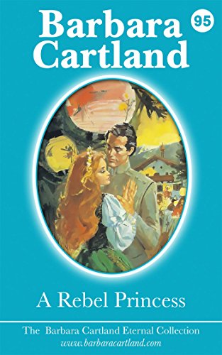 95. A Rebel Princess (The Eternal Collection)