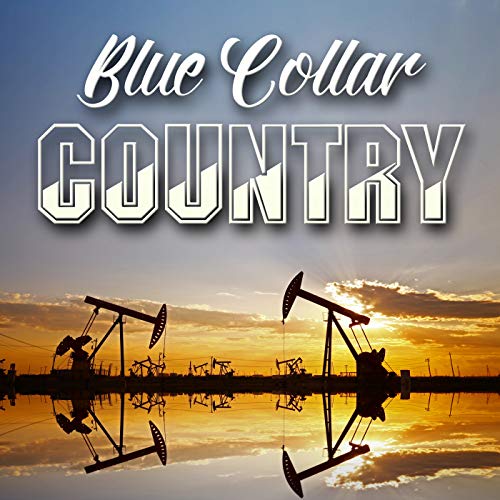 Play Blue Collar Country by VARIOUS ARTISTS on Amazon Music