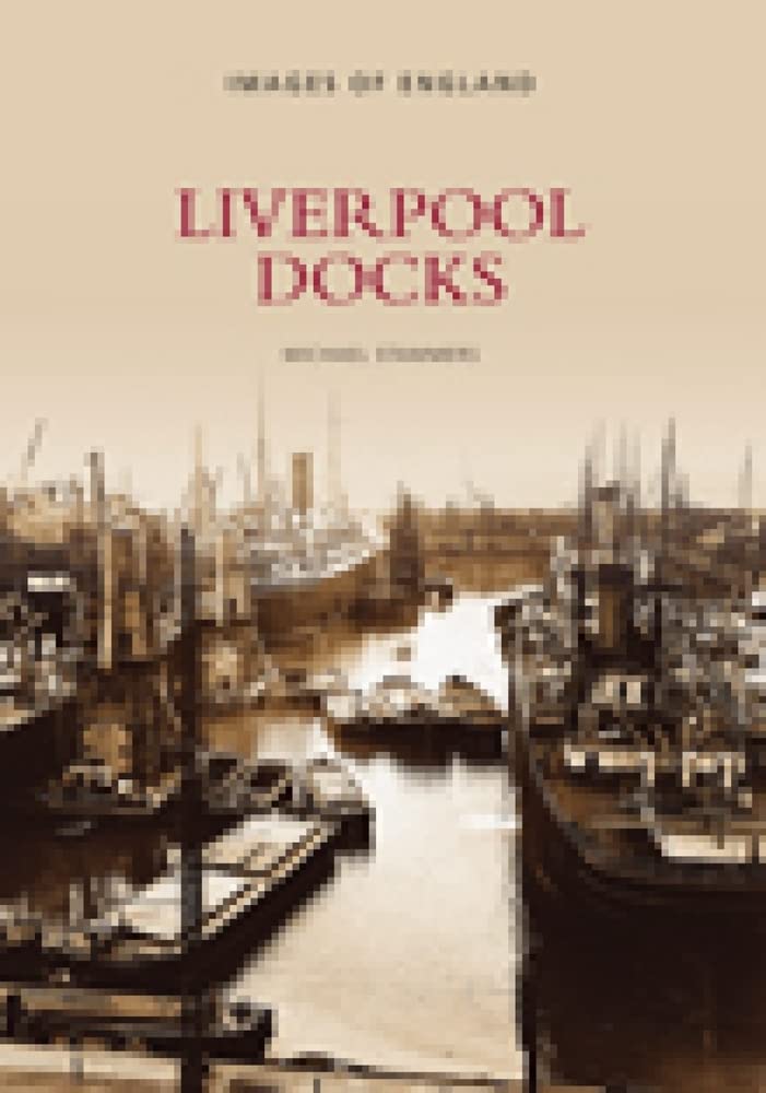 Liverpool Docks (Images of  England)-Michael Stammers