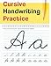 Cursive Handwriting Practice: Uppercase & Lowercase Alphabet - Cursive Handwriting Workbook for Teens (Workbook to Practice)