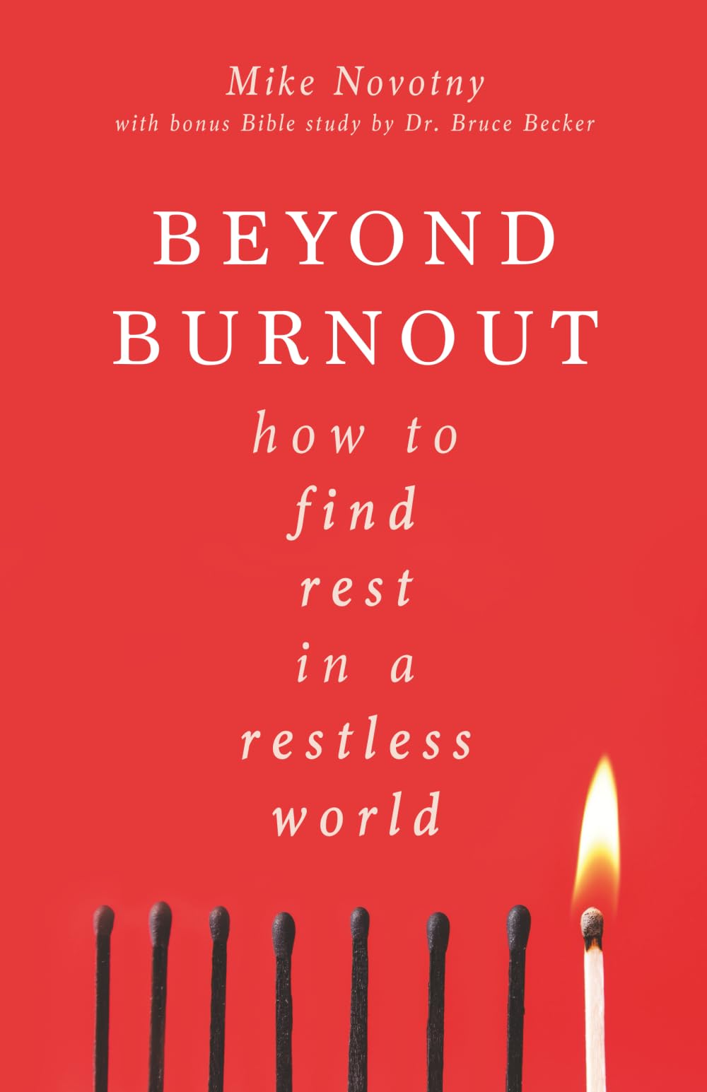 Beyond Burnout: How to Find Rest in a Restless World