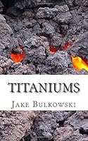 Titaniums 1505466059 Book Cover