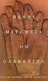 Henry Mitchell on Gardening