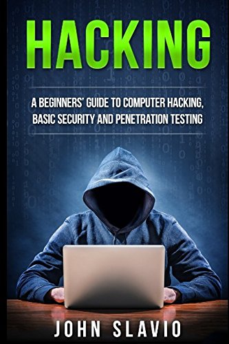 Hacking: A Beginners’ Guide to Computer Hacking, Basic Security and ...