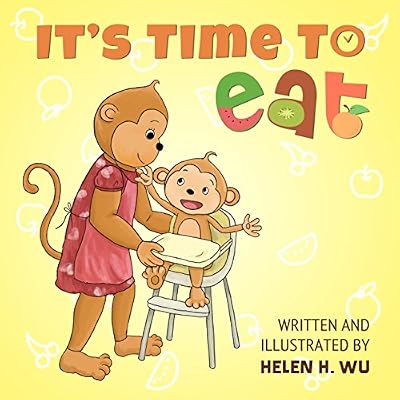 It's Time To Eat: A Children's Picture Book for Early/Beginner Readers, Children's book, Picture Book, Bedtime Story, kids book collection, Education, Funny Humor ebook