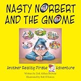 Nasty Norbert and the Gnome: Another Reality Pirate Adventure