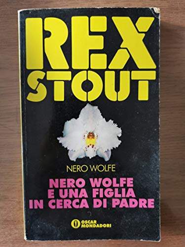 Nero Wolfe e una figlia in cerca di padre [Italian] 8804386169 Book Cover