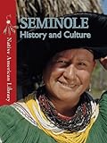  Seminole History and Culture (Native American Library, Band 6)