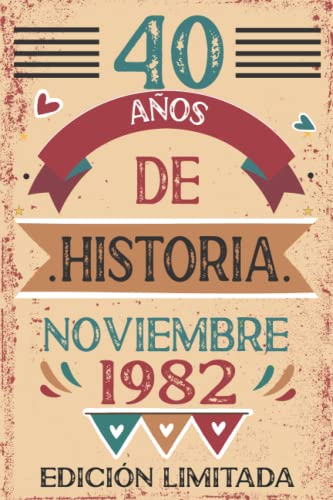 40 Años De Historia Noviembre 1982: Libro de visitas, cuaderno, 110 páginas de felicitaciones, idea de regalo, regalo Para la esposa, novia, mujer, La madre