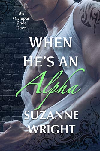 When He's An Alpha (The Olympus Pride Book 2)