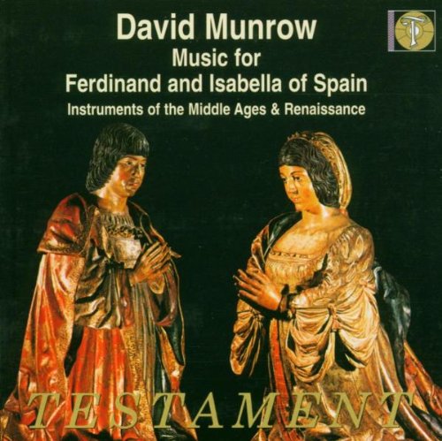 David Munrow/ The Early Music Consort Of London Music For Ferdinand And Isabel Other Choral Music