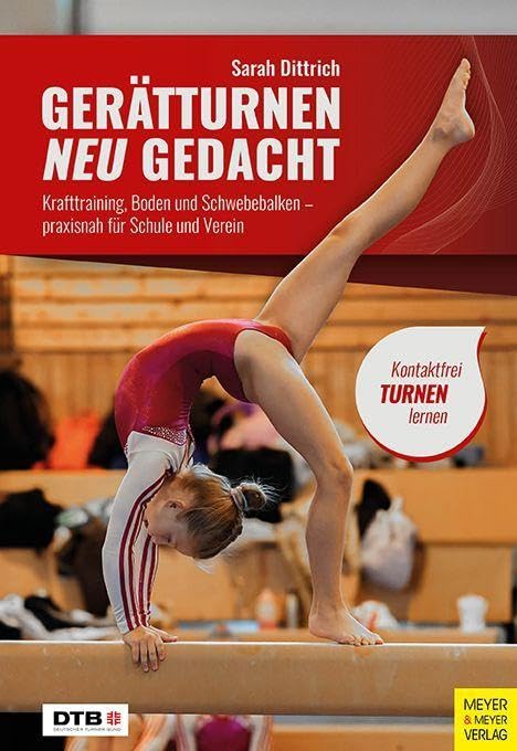 Gerätturnen neu gedacht: Krafttraining, Boden und Schwebebalken – praxisnah für Schule und Verein