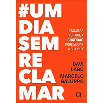 Capa do livro #umdiasemreclamar: Descubra por que a gratidão pode mudar a sua vida