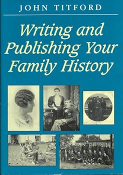 Paperback Writing and Publishing Your Family History Book