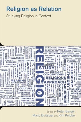 Religion as Relation: Studying Religion in Context (The Study of Religion in a Global Context)