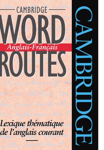 Télécharger Cambridge Word Routes Anglais-Francais: Lexique thématique de l'anglais courant PDF Ebook En Ligne