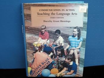 Hardcover Communication in Action: Teaching the Language Arts Book