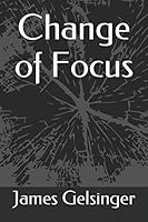 Change of Focus 1520226543 Book Cover