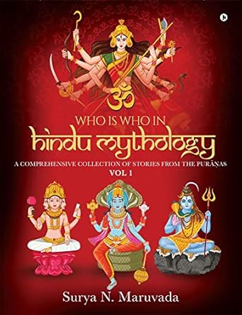 Who is Who in Hindu Mythology - VOL 1 : A Comprehensive Collectio...