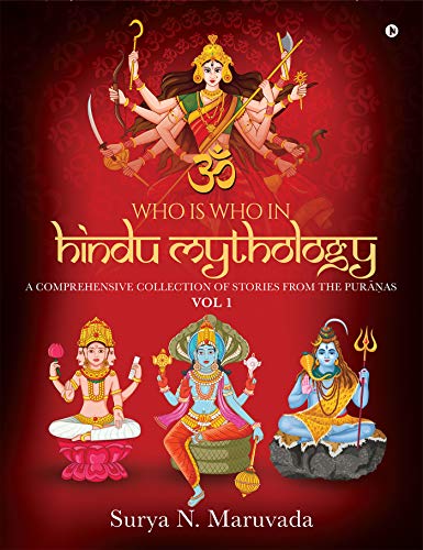 Who is Who in Hindu Mythology - VOL 1 : A Comprehensive Collectio...