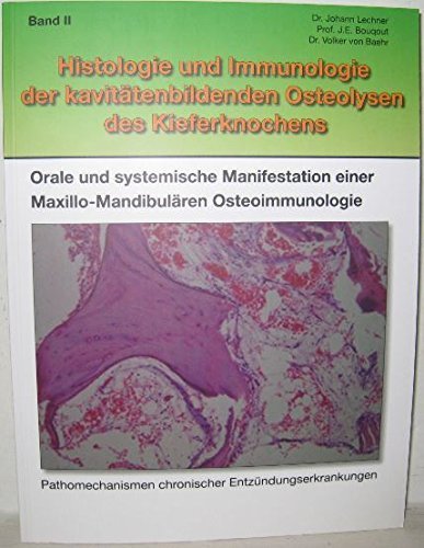 Histologie und Immunologie der kavitätenbildenden Osteolysen des Kieferknochens