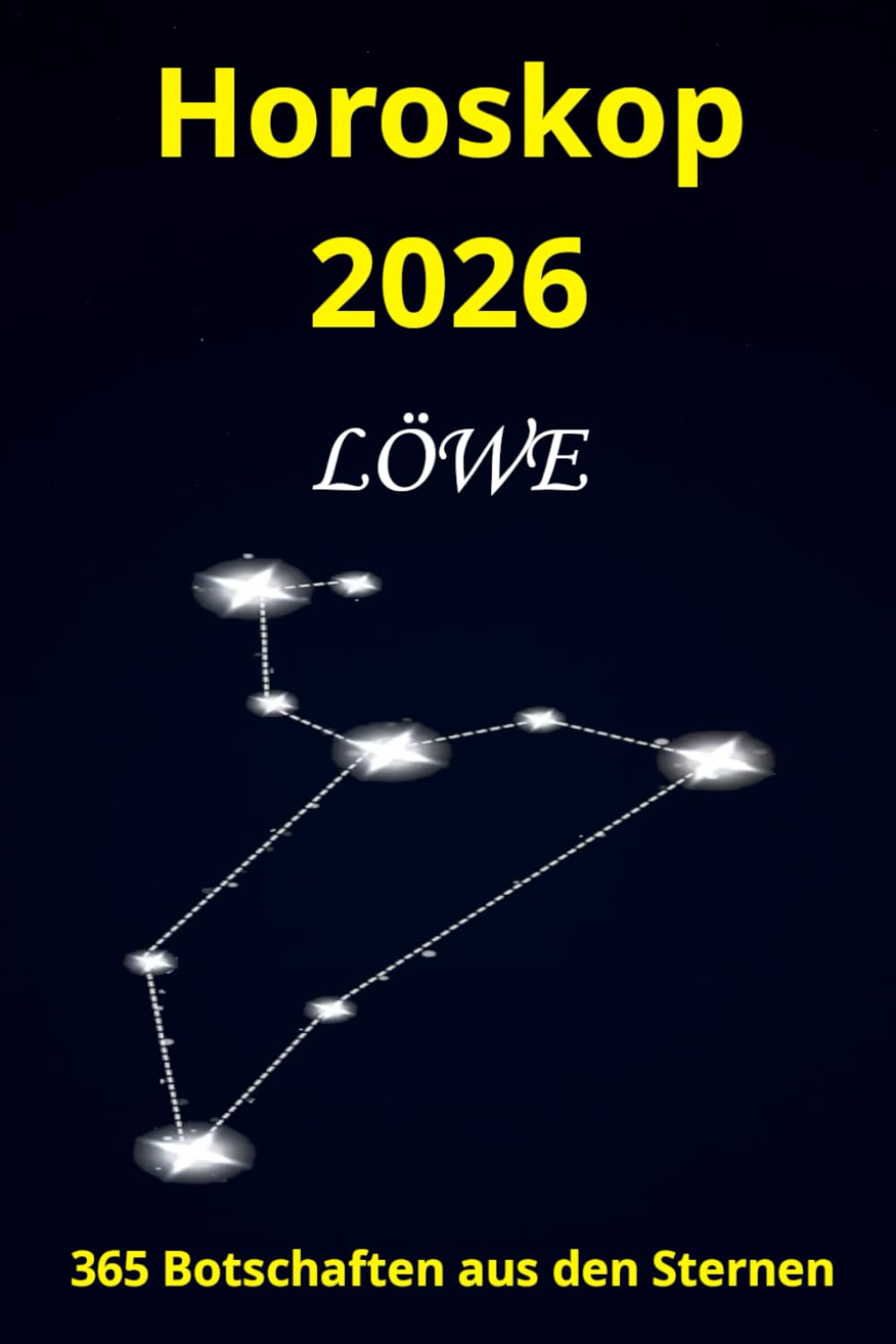 Horoskop 2026 Löwe: 365 Botschaften aus den Sternen