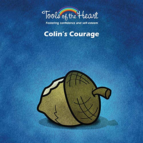 Colin's Courage (Tools of the Heart)