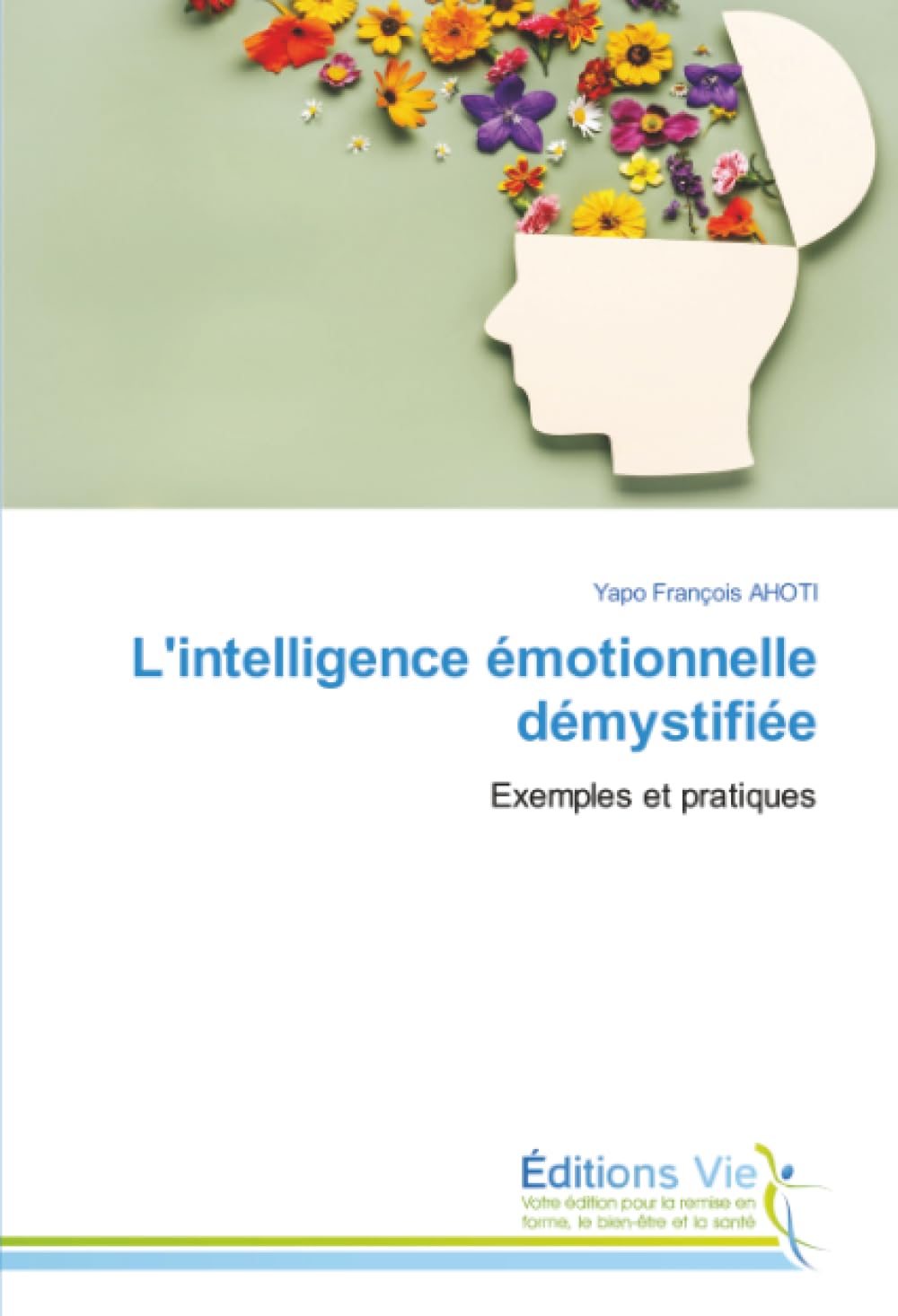 L'intelligence émotionnelle démystifiée: Exemples et pratiques