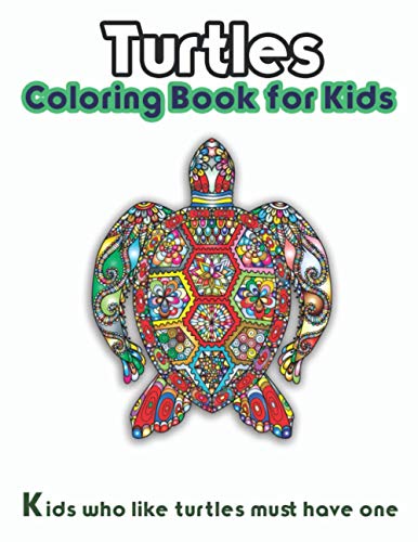 Turtles Coloring Book for Kids: Kids who like turtles must have one